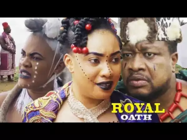 Royal Oath Season 1 - 2019 Nollywood Movie